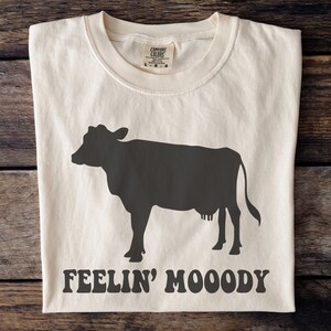 Feelin' Moody SVG PNG PDF, Cow Svg, Cansado Svg, Infeliz Svg, Mal-humorado Svg, Bad Moody Svg, Sassy Svg, Camisa adolescente engraçada, Não fale comigo svg