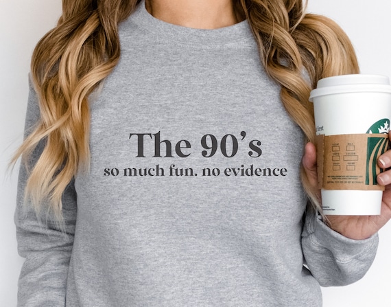 The 90's So Much Fun No Evidence SVG, The 90's Cut File PNG DXF, 90's Shirt Design, Retro Shirt, Retro is Back svg, I Love the 90's svg