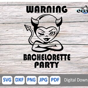 May include: Black and white illustration of a devilish woman with horns and a tail, with the text "WARNING BACHELORETTE PARTY" on a woodgrain background.
