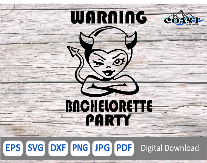 May include: Black and white illustration of a devilish woman with horns and a tail, with the text "WARNING BACHELORETTE PARTY" on a woodgrain background.