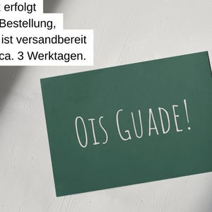 Ois Guade - Grußkarte - Geburtstagskarte - Karte Bayern