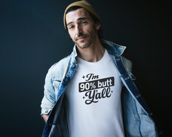 I'm 90% Butt Y'All SVG - Connor Storrie Quote (Digital Download)