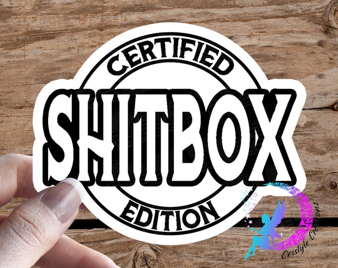 SHITBOX Certified Edition Sticker - High Quality, Waterproof! Available in Multiple Sizes!