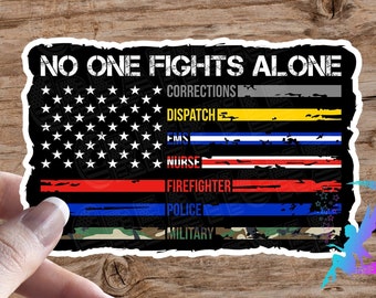 No One Fights Alone Flag - Support Our First Responders - Sticker - High Quality & Water Resistant! Available in Multiple Sizes!