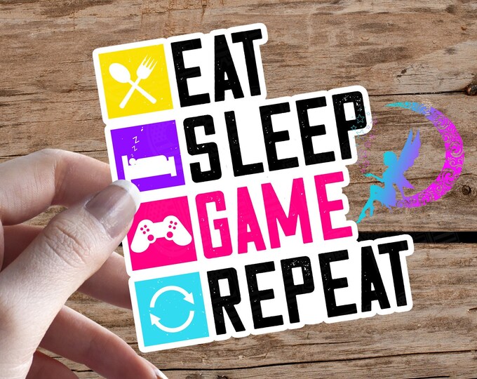 Eat, Sleep, Game, Repeat Sticker - High Quality & Water-Resistant! Available in Multiple Sizes!