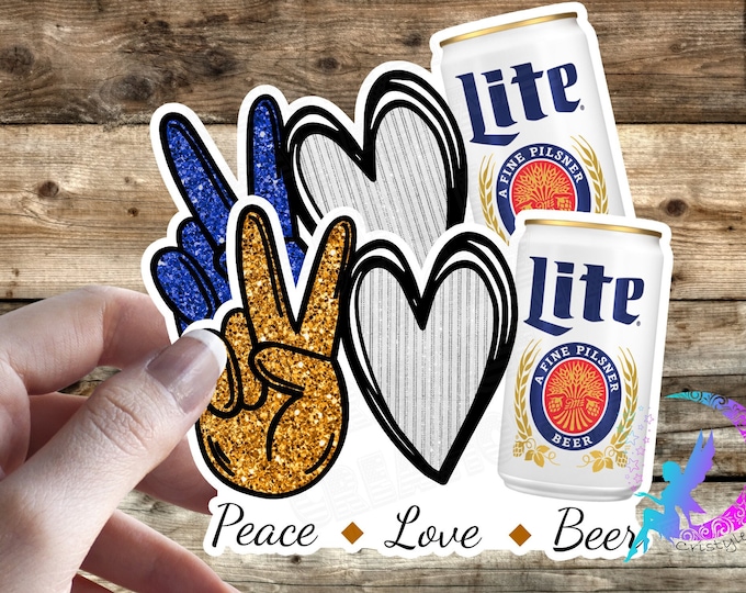 Peace, Love & Beer, Miller Lite Beer Can - Fan Art - Sticker - High Quality, Water Resistant! Available in Multiple Sizes!