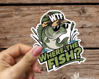 WTF - Where the Fish? - Funny Adult Sticker - High Quality & Water resistant! Available in Multiple Sizes!