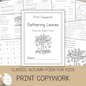 May include: A collection of black and white educational printables featuring the poem Gathering Leaves by Robert Frost. The sheets include handwriting practice, a leaf report, alphabet tracing, and line drawings of trees with falling leaves.