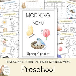 May include: Homeschool preschool learning materials featuring a "Morning Menu" with spring-themed illustrations. The image includes a butterfly, tulip, bird in a nest, and alphabet tracing pages. The text reads "Spring Alphabet" and "Preschool".