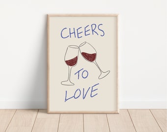 Cheers to Love Wine Poster, Cheers Print, Wine Print, Housewarming, Cin Cin, Trendy Poster, Art Print, Kitchen Print, DIGITAL DOWNLOAD