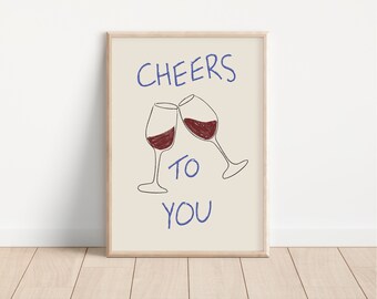 Cheers to You Wine Poster, Cheers Print, Wine Print, Housewarming, Cin Cin, Trendy Poster, Art Print, Kitchen Print, DIGITAL DOWNLOAD