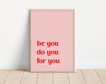 Pink Be You Do You For You Poster, Inspiration Poster, Vanilla Girl, Quotes Art, Quotes Poster, Aesthetic Wall Decor, DIGITAL PRINT