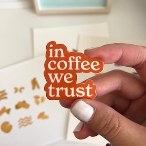 In Coffee We Trust Vinyl Sticker | Coffee Memes | Coffee Lover | Coffee Sticker | Laptop Sticker | Weatherproof Water Bottle Sticker