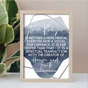 Charles Spurgeon quote | true prayer is neither a mere mental exercise nor a vocal performance | digital file printable