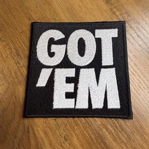 Black GOT EM Nike snkrs Sneakerhead Sneakers Embroidered Patch 3.5 inch
