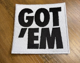 GOT EM Gifts for Sneakerheads Streetwear Embroidered Patch Iron On 3.5 inch (White)