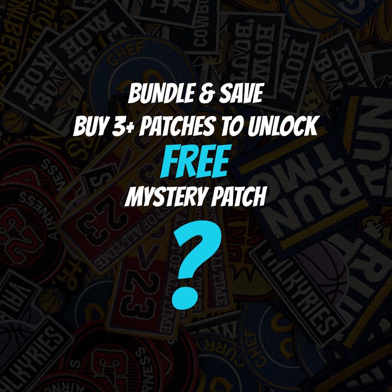 May include: An assortment of patches with various designs and text, including sports-themed and other graphic elements. The image features text that reads "BUNDLE & SAVE" and "BUY 3+ PATCHES TO UNLOCK FREE MYSTERY PATCH" with a large question mark.