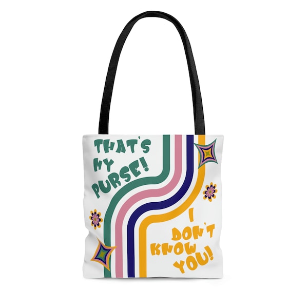 Thats My Purse I Dont Know You Bag - Etsy