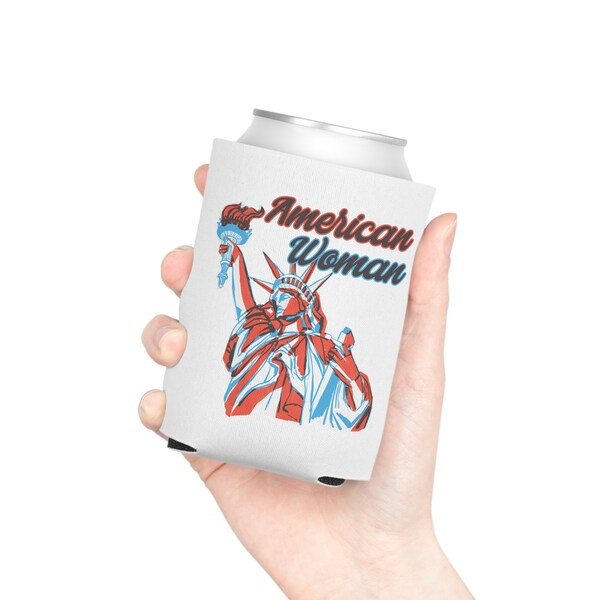 American Woman Can Cooler, Koozie, 4th of July, Can holder, Independence Day, Drink Sleeve