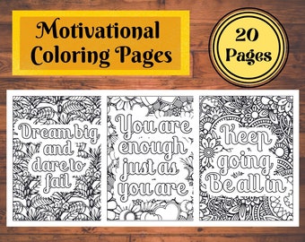 May include: Three black and white colouring pages with motivational quotes. The first page says "Dream big and dare to fail". The second page says "You are enough just as you are". The third page says "Keep going, Be all in".