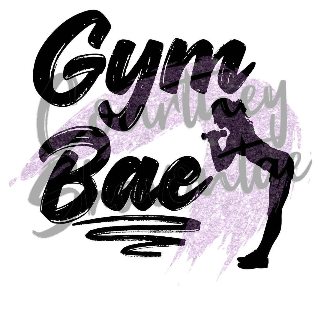 Gym Bae Workout Fitness Girl Quote SVG PNG JPG Cut File for Cricut