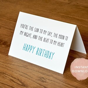 2 Printables Je bent de zon naar mijn hemel, de maan naar mijn nacht, en de beat naar mijn hart Happy Birthday, Happy Birthday Card, 6x4 en 5x7