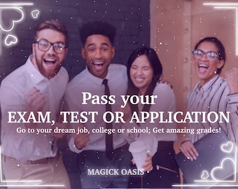 May include: Four people smiling and celebrating, with the text "Pass your EXAM, TEST OR APPLICATION Go to your dream job, college or school; Get amazing grades!" and the text "MAGICK OASIS" at the bottom of the image.
