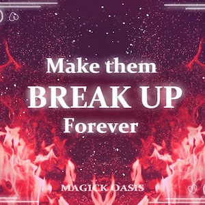EXTREME Break Up Spell with MIND IMPLANTS - Make them repulsed by each other and Make Them Break Up or divorce Now! Very powerful!