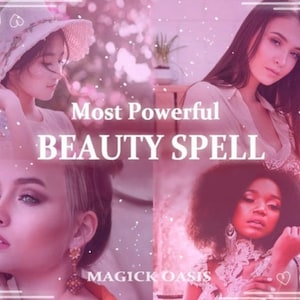 Pode incluir: Uma colagem de quatro imagens de mulheres com fundos rosa e branco. O texto "Most Powerful BEAUTY SPELL" está no centro da imagem. O texto "MAGIC OASIS" está na parte inferior da imagem.