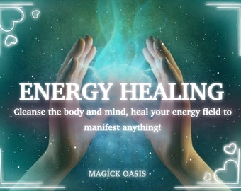 May include: A pair of hands cupped together with a bright blue light emanating from them. The background is a dark teal with white stars. The text "ENERGY HEALING" is in white letters and the text "Cleanse the body and mind, heal your energy field to manifest anything!" is in white letters. The text "MAGICK OASIS." is in white letters at the bottom of the image.