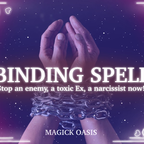 ULTIMATE BINDING SPELL - Stop all  who wish you harm. Prevent an enemy from hurting you. Bind a toxic Ex, Same day results!