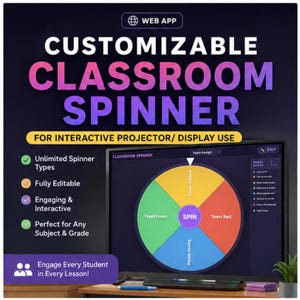 May include: A computer screen shows a 'CUSTOMIZABLE CLASSROOM SPINNER' for interactive use. The spinner is divided into coloured sections, with labels like 'Team Yellow' and 'Team Red'. The image highlights features such as unlimited spinner types and being fully editable.