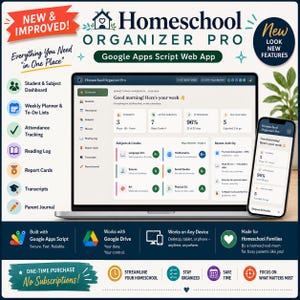May include: Homeschool Organizer Pro Google Apps Script web app displayed on a laptop and smartphone. The interface shows student dashboards, weekly planners, attendance tracking, reading logs, report cards, transcripts, and a parent journal.