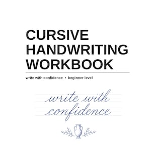 May include: A white cursive handwriting workbook with black text reading CURSIVE HANDWRITING WORKBOOK, write with confidence • beginner level, and A PRINTABLE PRACTICE WORKBOOK. The center features blue cursive text and a small blue vase illustration.