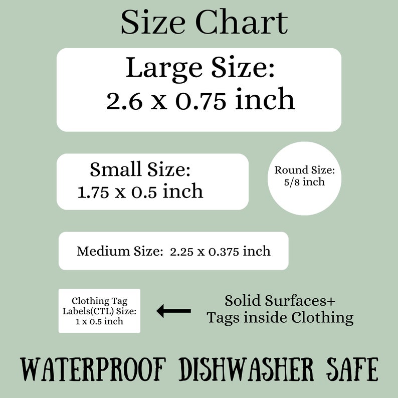 May include: Size chart for waterproof and dishwasher safe labels. The chart shows the dimensions of different label sizes, including small, medium, large, and round. The chart also includes a note about the size of clothing tags.