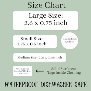 May include: Size chart for waterproof and dishwasher safe labels. The chart shows the dimensions of different label sizes, including small, medium, large, and round. The chart also includes a note about the size of clothing tags.