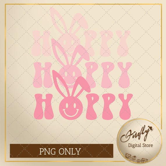 Happy Easter PnG Easter PnG Printable Instant Download PNG Hoppy Easter PNG for Sublimation Bunny PnG Hop PnG Easter PnG