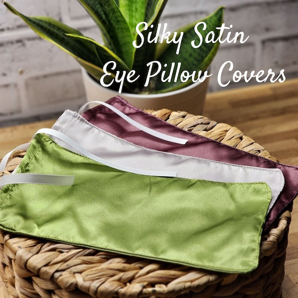 Silky Satin Eye Pillow Washable Covers - Add a weighted aromatherapy hot/cold eye pillow lavender, peppermint, flaxseed, rice