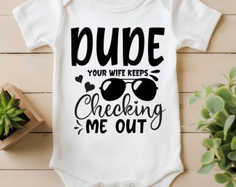 Body de bebé "Tu esposa me está mirando" - Body divertido para bebé - Regalo bonito para recién nacido - Ropa atrevida para bebé - Humor para baby shower
