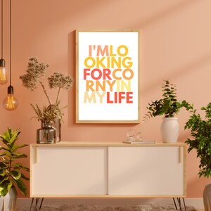 I&#39;m Looking For Corny In My Life - Movie quote digital download print from the film The Holiday.