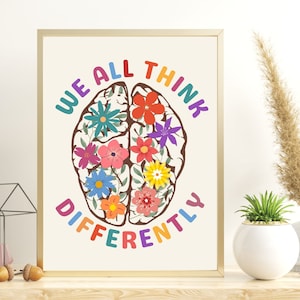 Neurodiversity Brain Art Poster - We All think differently Printable Wall Art poster is perfect office décor for any psychologist, psychotherapist, counselor, therapist, teacher or social worker office.