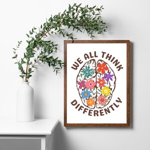 Neurodiversity Brain Art Poster - We All think differently Mental Health Printable Wall Art poster is perfect office décor for any psychologist, psychotherapist, counselor, therapist, teacher or social worker office.