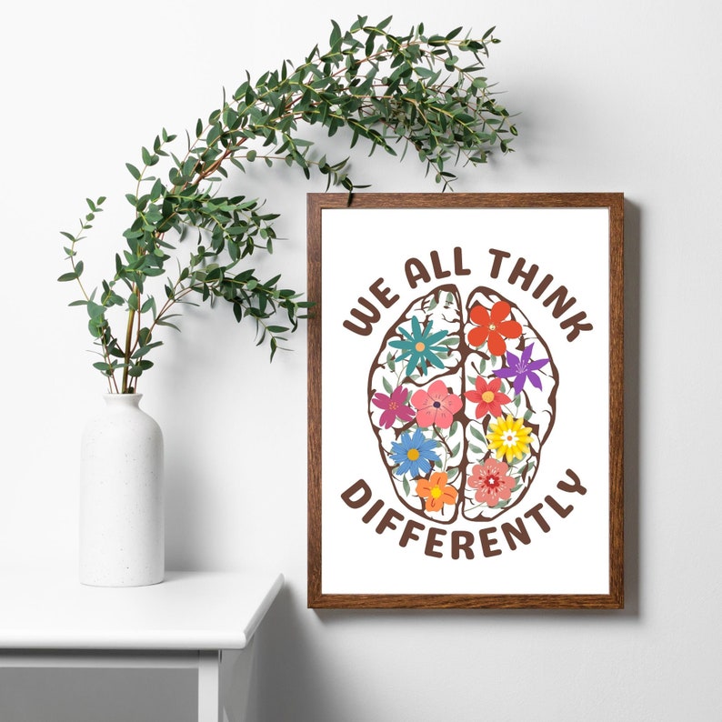 Neurodiversity Brain Art Poster - We All think differently Mental Health Printable Wall Art poster is perfect office décor for any psychologist, psychotherapist, counselor, therapist, teacher or social worker office.