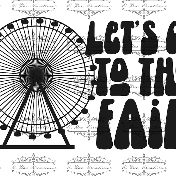 Let’s Go To The Fair PNG, Fair Season PNG for Sublimation, County Fair Digital Download, Fair Digital Design, Fair Shirt Design, State Fair