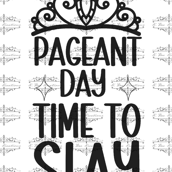 Pageant Day Digital Download, Pageant Shirt Digital Design, Beauty Pageant SVG and PNG