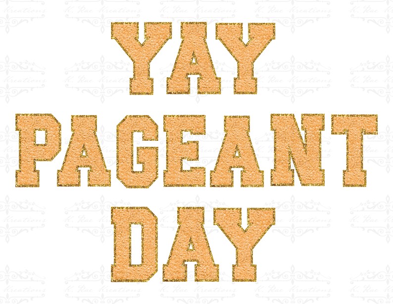 Pu&ograve; includere: Lettere dorate con glitter che compongono la scritta "YAY PAGEANT DAY" su uno sfondo bianco.