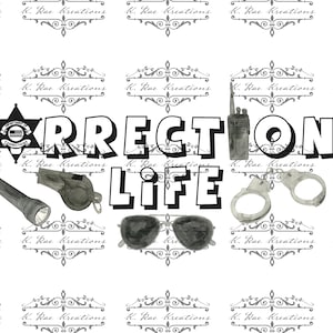 Corrections Life PNG for Sublimation, Correctional Officer Digital Download, Department Of Corrections Digital Design, Thin Gray Line PNG