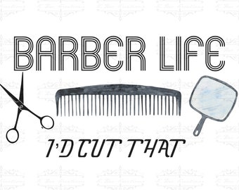 Barber Life PNG: Diseño de camiseta de barbero divertido (descarga digital)