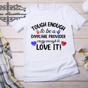 Daycare Provider Design: Tough Enough to Love It PNG (Digital Download)