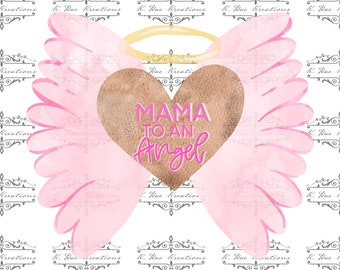 Mama to an Angel PNG, Pink Angel Wings Design (Digital Download)